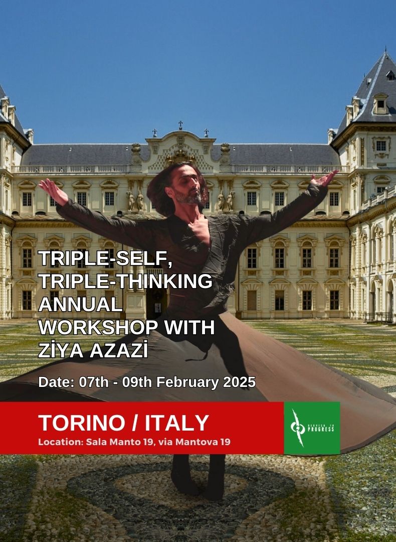 Triple-Self, Triple-Thinking Annual Workshop With Ziya Azazi, Torino